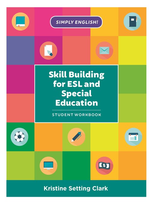 Title details for Skill Building for ESL and Special Education by Kristine Setting Clark - Available